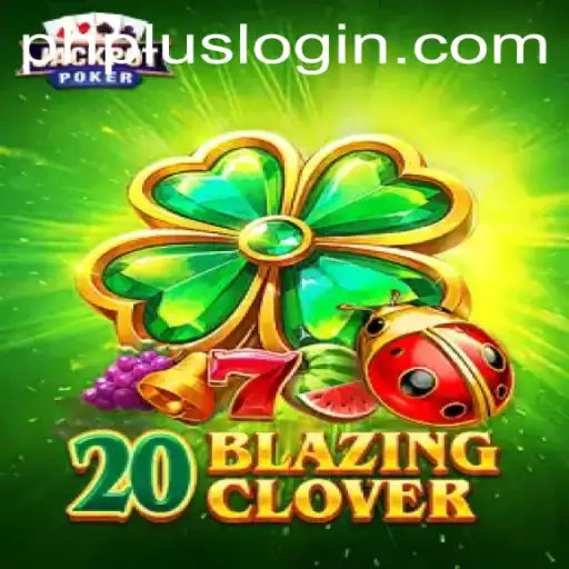 Exploring the Exciting World of 20BlazingClover and How to Access It with PHPlus Login