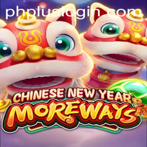 Unveiling CHINESENEWYEARMOREWAYS: An Exciting New Game Experience