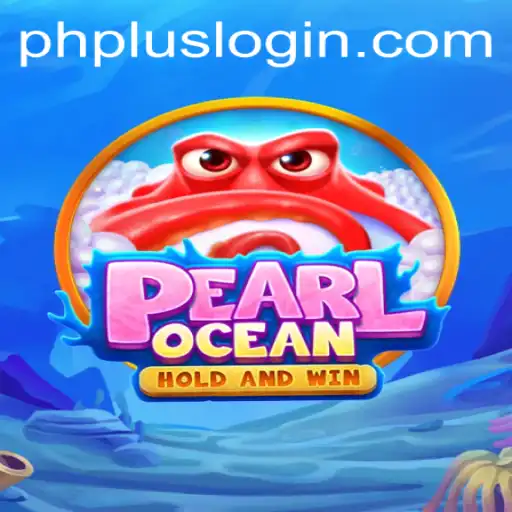 Exploring the Depths of PearlOcean and the Convenience of PHplus Login