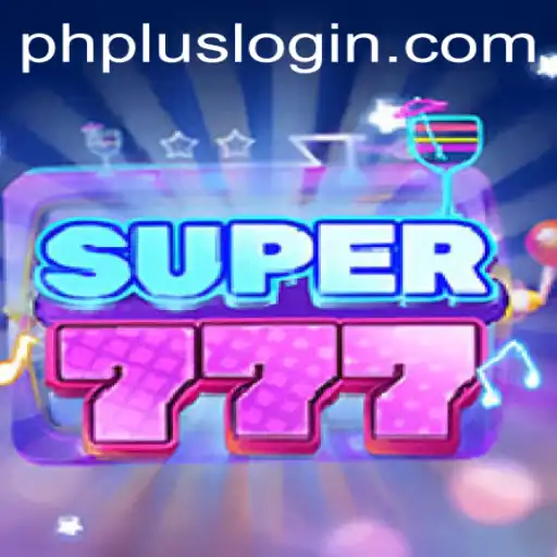Super777: Dive into the Exciting World of Online Gaming with Easy Access via phplus login